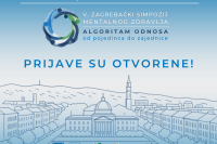 Prijave za V. zagrebački simpozij mentalnog zdravlja “Algoritam odnosa - od pojedinca do zajednice” su otvorene!