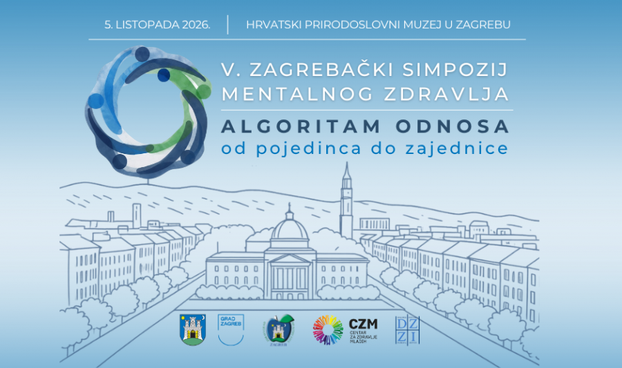 V. zagrebački simpozij mentalnog zdravlja “Algoritam odnosa - od pojedinca do zajednice”
